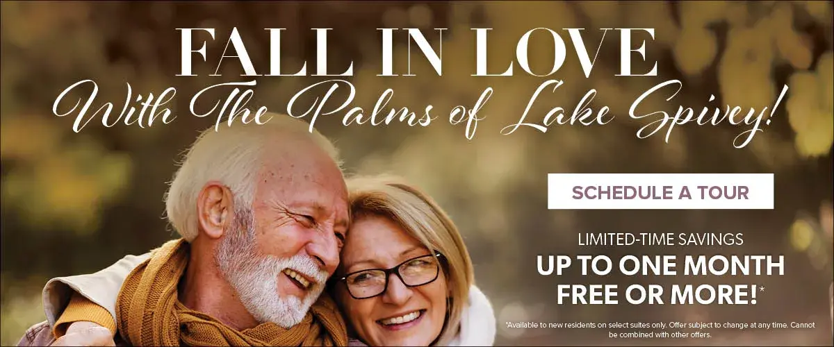 Fall In Love with these amazing savings from The Palms at Lake Spivey!